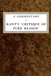Cover of A Commentary to Kant's 'Critique of Pure Reason' by Norman Kemp Smith