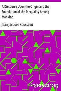 Cover of A Discourse Upon the Origin and the Foundation of the Inequality Among Mankind by Jean-Jacques Rousseau