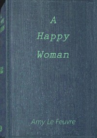 Cover of A happy woman by Amy Le Feuvre