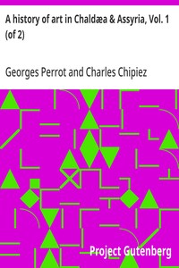 Cover of A history of art in Chaldæa & Assyria, Vol. 1 (of 2) by Georges Perrot