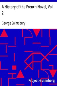 Cover of A History of the French Novel, Vol. 2: To the Close of the 19th Century by George Saintsbury