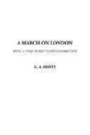 Cover of A March on London: Being a Story of Wat Tyler's Insurrection