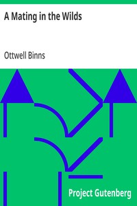 Cover of A Mating in the Wilds by Ottwell Binns