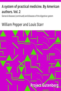 Cover of A system of practical medicine. By American authors. Vol. 2 : $b General diseases (continued) and diseases of the digestive system by Unknown