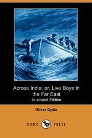 Cover of Across India; Or, Live Boys in the Far East