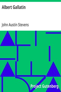 Cover of Albert Gallatin by John Austin Stevens