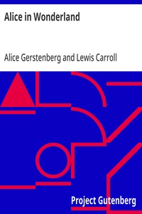 Cover of Alice in Wonderland: A Dramatization of Lewis Carroll's "Alice's Adventures in Wonderland" and "Through the Looking Glass" by Lewis Carroll