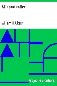Cover of All about coffee by William H. (William Harrison) Ukers