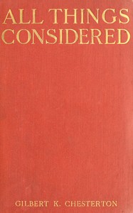Cover of All Things Considered by G. K. (Gilbert Keith) Chesterton