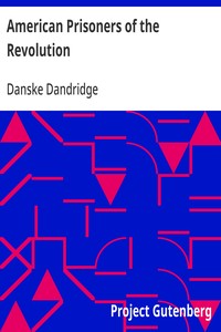 Cover of American Prisoners of the Revolution by Danske Dandridge