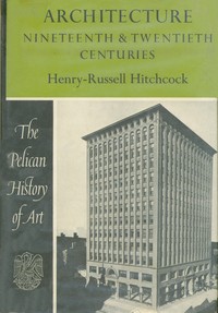 Cover of Architecture : $b nineteenth and twentieth centuries by Henry-Russell Hitchcock