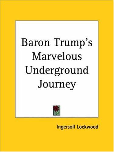 Cover of Baron Trump's Marvellous Underground Journey