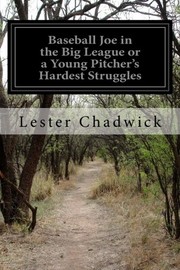 Cover of Baseball Joe in the Big League; or, A Young Pitcher's Hardest Struggles