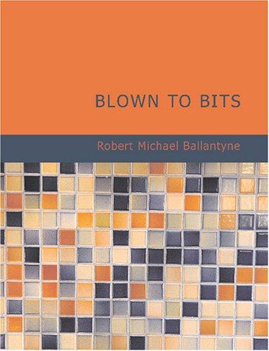 Cover of Blown to Bits; or, The Lonely Man of Rakata