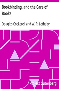 Cover of Bookbinding, and the Care of Books: A Handbook for Amateurs, Bookbinders & Librarians by Douglas Cockerell