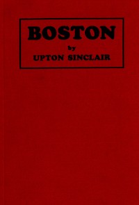 Cover of Boston: a novel by Upton Sinclair