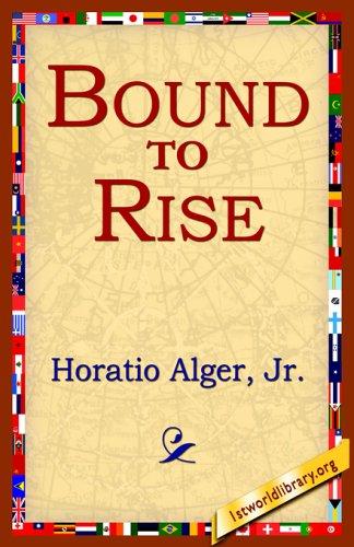 Cover of Bound to Rise; Or, Up the Ladder