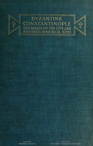 Cover of Byzantine Constantinople, the walls of the city and adjoining historical sites by Alexander Van Millingen
