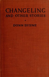 Cover of Changeling, and Other Stories by Donn Byrne