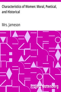 Cover of Characteristics of Women: Moral, Poetical, and Historical by Mrs. (Anna) Jameson