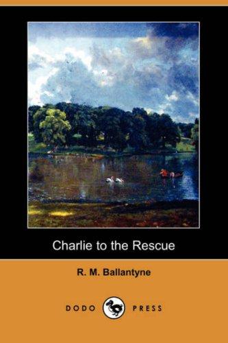 Cover of Charlie to the Rescue