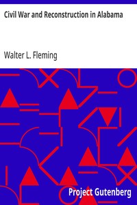 Cover of Civil War and Reconstruction in Alabama by Walter L. (Walter Lynwood) Fleming