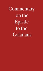 Cover of Commentary on the Epistle to the Galatians by Martin Luther