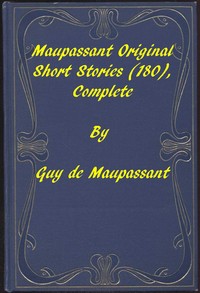 Cover of Complete Original Short Stories of Guy De Maupassant by Guy de Maupassant
