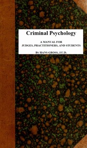 Cover of Criminal Psychology: A Manual for Judges, Practitioners, and Students by Hans Gross