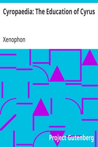Cover of Cyropaedia: The Education of Cyrus by Xenophon