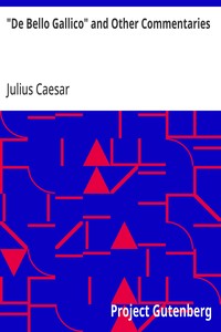 Cover of "De Bello Gallico" and Other Commentaries by Julius Caesar