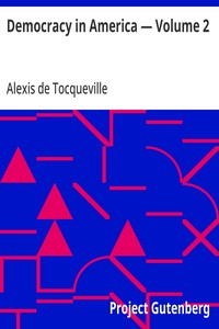 Cover of Democracy in America — Volume 2 by Alexis de Tocqueville