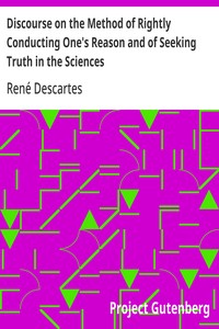 Cover of Discourse on the Method of Rightly Conducting One's Reason and of Seeking Truth in the Sciences by René Descartes