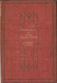 Cover of Dorothy, and Other Italian Stories by Constance Fenimore Woolson
