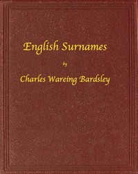 Cover of English Surnames: Their Sources and Significations by Charles Wareing Endell Bardsley