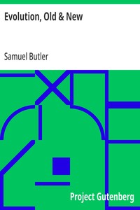 Cover of Evolution, Old & New: Or, the Theories of Buffon, Dr. Erasmus Darwin and Lamarck,; as compared with that of Charles Darwin by Samuel Butler
