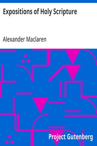 Cover of Expositions of Holy Scripture: Second Corinthians, Galatians, and Philippians Chapters; I to End. Colossians, Thessalonians, and First Timothy. by Alexander Maclaren