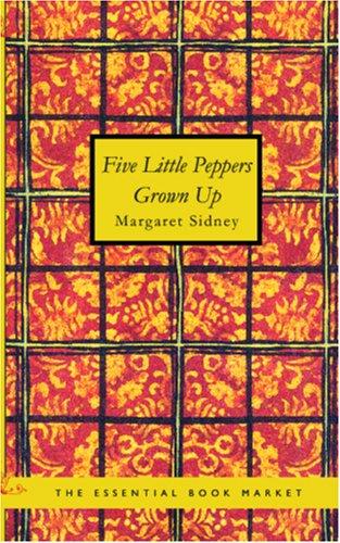 Cover of Five Little Peppers Grown Up