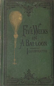 Cover of Five Weeks in a Balloon: Or, Journeys and Discoveries in Africa by Three Englishmen by Jules Verne