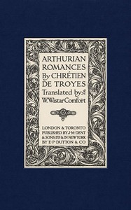 Cover of Four Arthurian Romances by de Troyes, active 12th century Chrétien