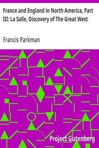 Cover of France and England in North America, Part III: La Salle, Discovery of The Great West by Francis Parkman