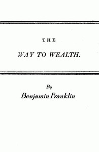 Cover of Franklin's Way to Wealth; or, "Poor Richard Improved" by Benjamin Franklin