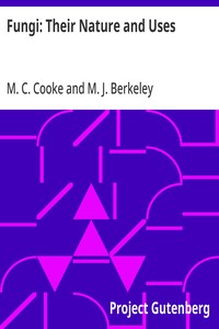 Cover of Fungi: Their Nature and Uses by M. C. (Mordecai Cubitt) Cooke