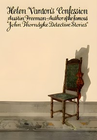 Cover of Helen Vardon's confession by R. Austin (Richard Austin) Freeman