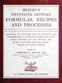 Cover of Henley's Twentieth Century Formulas, Recipes and Processes by Unknown