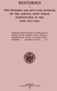 Cover of Histories of two hundred and fifty-one divisions of the German army which participated in the war (1914-1918) by United States. War Department. General Staff