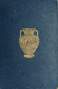 Cover of History of Ancient Pottery: Greek, Etruscan, and Roman.  Volume 2 (of 2) by H. B. (Henry Beauchamp) Walters