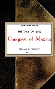 Cover of History of the Conquest of Mexico; vol. 1/4 by William Hickling Prescott