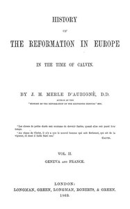 Cover of History of the Reformation in Europe in the Time of Calvin. Vol. 2 (of 8) by J. H. (Jean Henri) Merle d'Aubigné