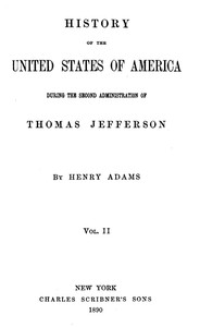 Cover of History of the United States of America, Volume 4 (of 9) : $b During the second administration of Thomas Jefferson by Henry Adams